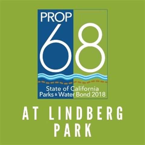 Prop 68 State of California Parks and Water Bond Act 2018 at Lindberg Park