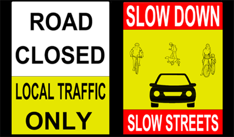 Road Closed, Local Traffic Only sign, Slow Down, Slow Streets sign.