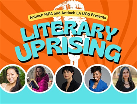 Antioch MFA and Antioch LA UGS Presents Literary Uprising with photos of the five readers