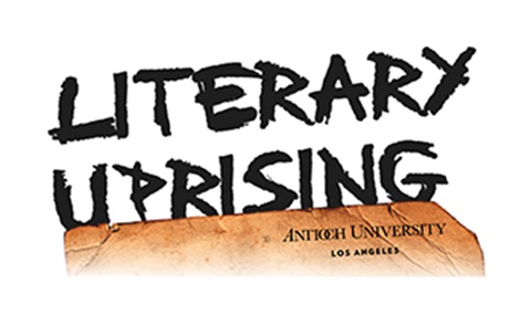 Literary Uprising Antioch University Los Angeles