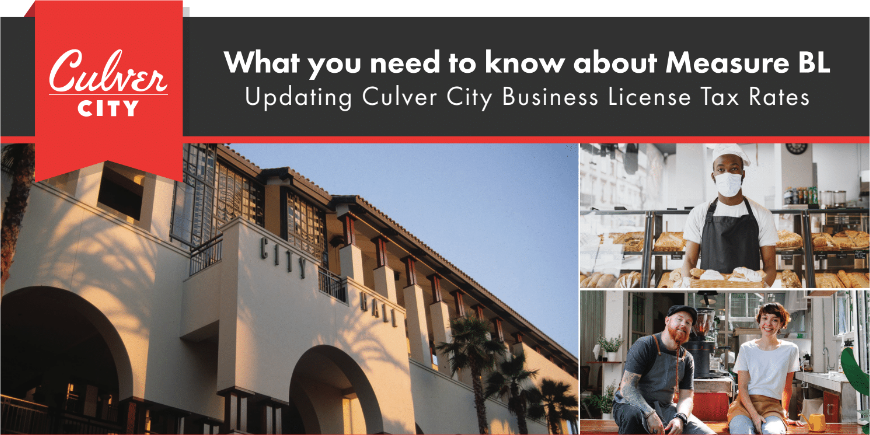 What You Need to Know About Measure BL: Updating Culver City Business License Tax Rates